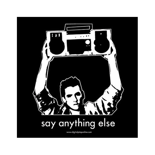 "Say Anything... else" Shirt