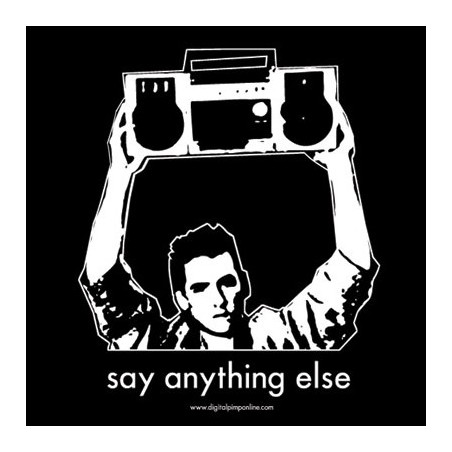 "Say Anything... else" Shirt