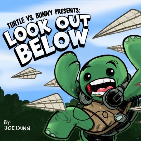 Turtle Vs. Bunny presents... Look Out Below!